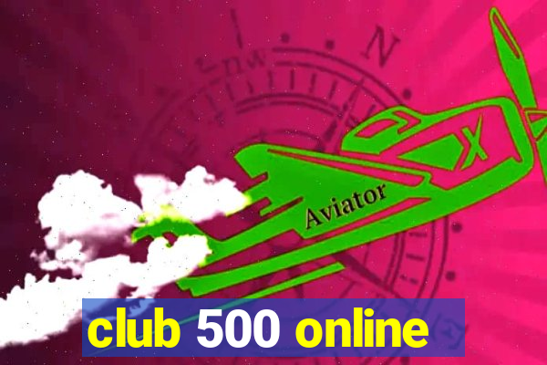 club 500 online